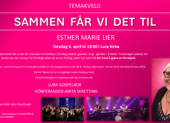 Plakat Frivillighet Sammen får vi det til Esther Marie Lier Lura Gospelkor Liggende Temakveld – Frivillighet