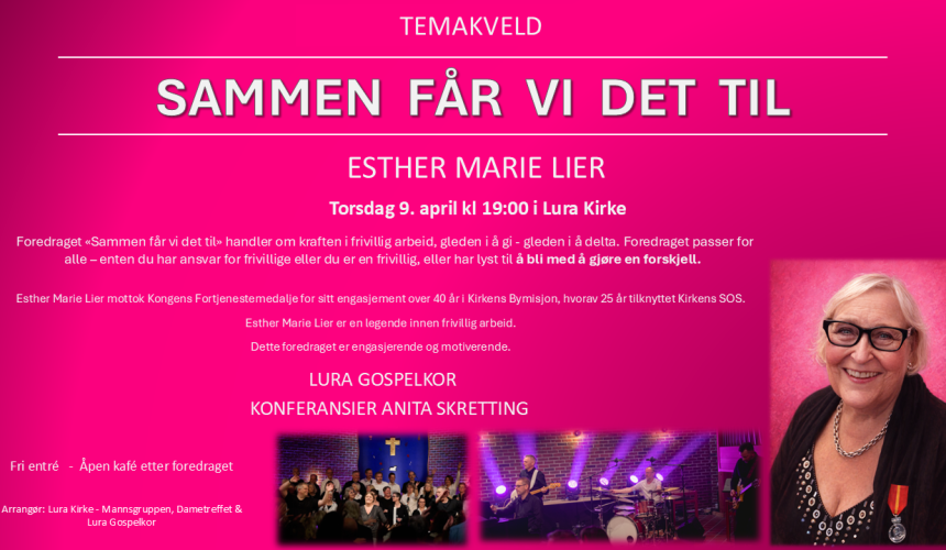 Plakat Frivillighet Sammen får vi det til Esther Marie Lier Lura Gospelkor Liggende Temakveld – Frivillighet